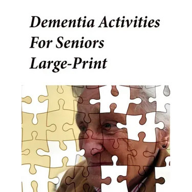 Dementia Activities For Seniors Large-Print: Memory Activity Book and Anti-Stress and memory for the elderly