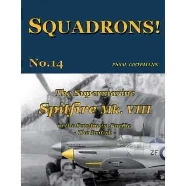 The Supermarine Spitfire Mk. VIII: in the Southwest Pacific - The British