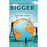 The World Is Getting Bigger: Lessons from Living and Working Abroad