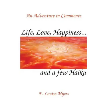 Life, Love, Happiness and a few Haiku
