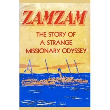 Zamzam: The story of a strange missionary journey