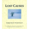 Lost Causes: The Romantic Attraction of Defeated Yet Unvanquished Men & Movements