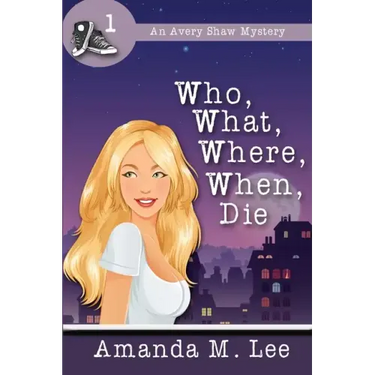 Who, What, Where, When, Die