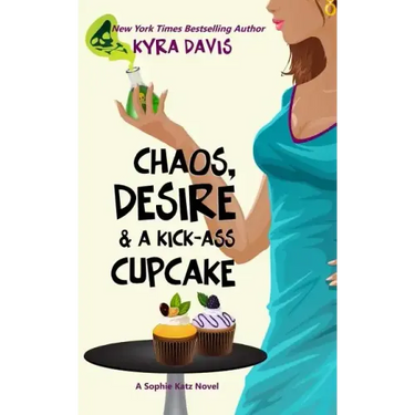 Chaos, Desire & a Kick-Ass Cupcake