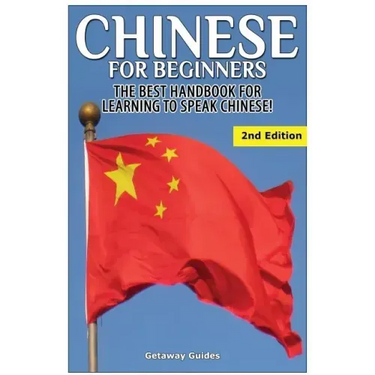 Chinese for Beginners: The Best Handbook for Learning to Speak Chinese
