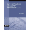 Survival Analysis Using SAS: A Practical Guide, Second Edition