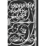 HORROR-for the week