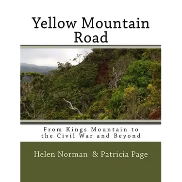 Yellow Mountain Road: From Kings Mountain to the Civil War and Beyond