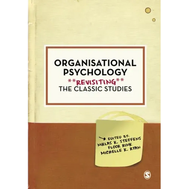 Organisational Psychology: Revisiting the Classic Studies