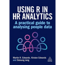 Using R in HR Analytics: A Practical Guide to Analysing People Data