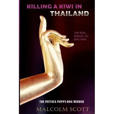 Killing a Kiwi in Thailand: The Pattaya Puppy Dog Murder