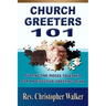 Church Greeters 101: Putting the Pieces Together for an Effective Greeting Team and Ministry