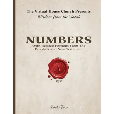 Wisdom From The Torah Book 4: Numbers: With Related Portions From The Prophets and New Testament