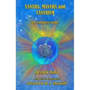 Yantra, Mantra and Tantrism: The Complete Guide
