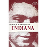 Murder & Mayhem in Indiana