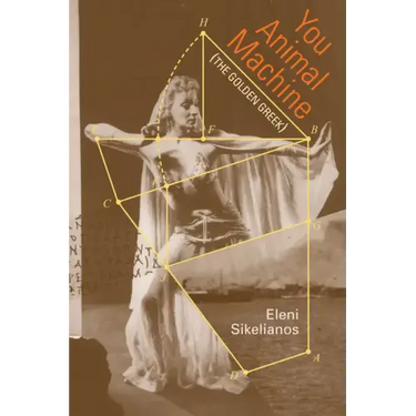 You Animal Machine: (The Golden Greek)