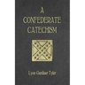 A Confederate Catechism