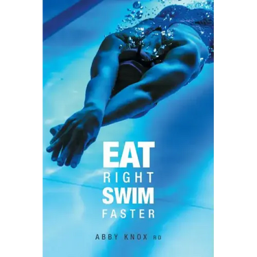 Eat Right, Swim Faster: Nutrition for Maximum Performance