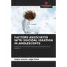 Factors Associated with Suicidal Ideation in Adolescents