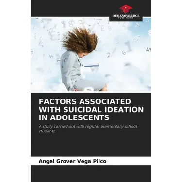 Factors Associated with Suicidal Ideation in Adolescents
