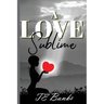 A Love Sublime