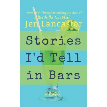 Stories I'd Tell in Bars