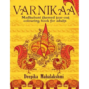 Varnikaa: Madhubani Themed Tear-Out Colouring Book for Adults