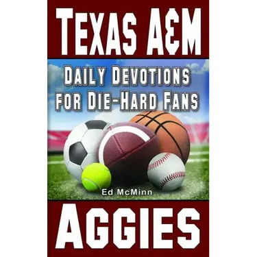 Daily Devotions for Die-Hard Fans Texas A&M Aggies