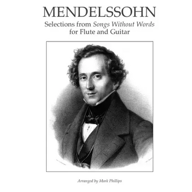Mendelssohn: Selections from Songs Without Words for Flute and Guitar