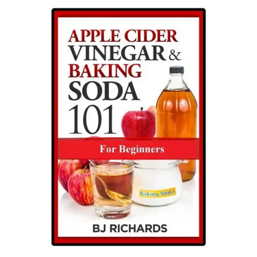 Apple Cider Vinegar & Baking Soda 101 for Beginners