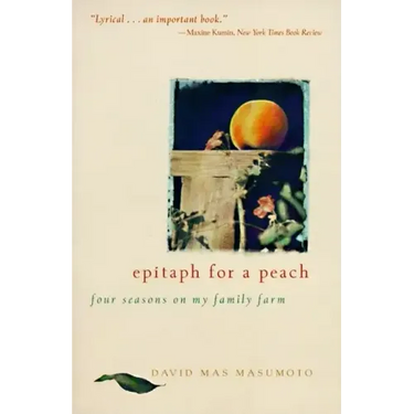 Epitaph for a Peach: Four Seasons on My Family Farm