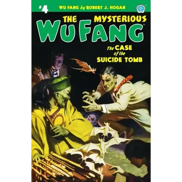 The Mysterious Wu Fang #4: The Case of the Suicide Tomb