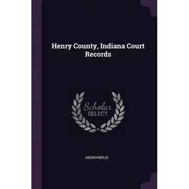 Henry County, Indiana Court Records