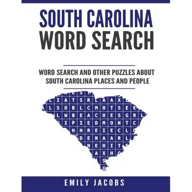 South Carolina Word Search: Word Search and Other Puzzles about South Carolina Places and People