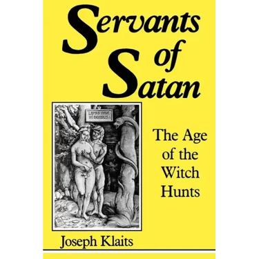 Servants of Satan: The Age of the Witch Hunts