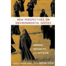 New Perspectives on Environmental Justice: Gender, Sexuality, and Activism