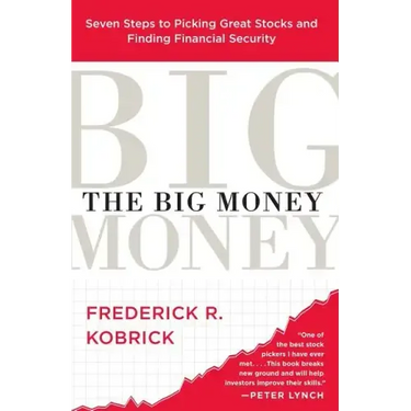 Big Money: Seven Steps to Picking Great Stocks and Finding Financial Security