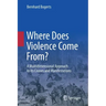 Where Does Violence Come From?: A Multidimensional Approach to Its Causes and Manifestations