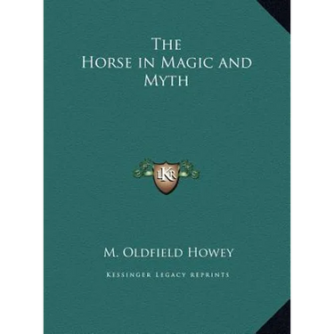 The Horse in Magic and Myth