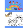 Connect The Dots Book For Kids Ages 4-8: 100 Challenging and Fun Dot to Dot Puzzles for Kids, Toddlers, Boys and Girls Ages 4-6 6-8, Dot-to-Dot Puzzle