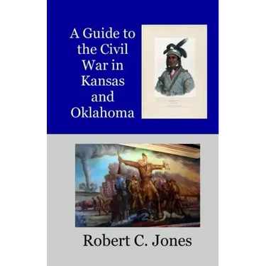 A Guide to the Civil War in Kansas and Oklahoma