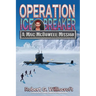 Operation Ice Breaker: A Mac McDowell Mission