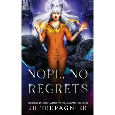 Nope, No Regrets: A Supernatural Reverse Harem Prison Romance