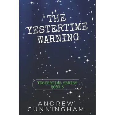 The Yestertime Warning: A Novel of Time Travel