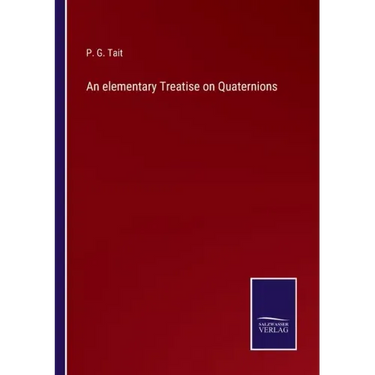 An elementary Treatise on Quaternions