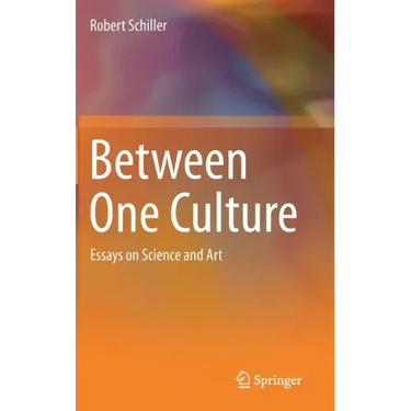 Between One Culture: Essays on Science and Art
