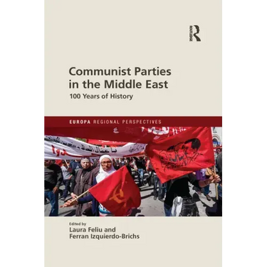 Communist Parties in the Middle East: 100 Years of History
