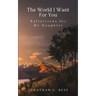 The World I Want for You: Reflections for My Daughter