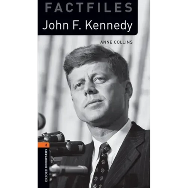 Oxford Bookworms Library Factfiles: Level 2: John F. Kennedy
