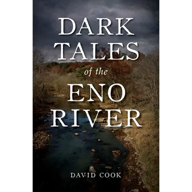 Dark Tales of the Eno River